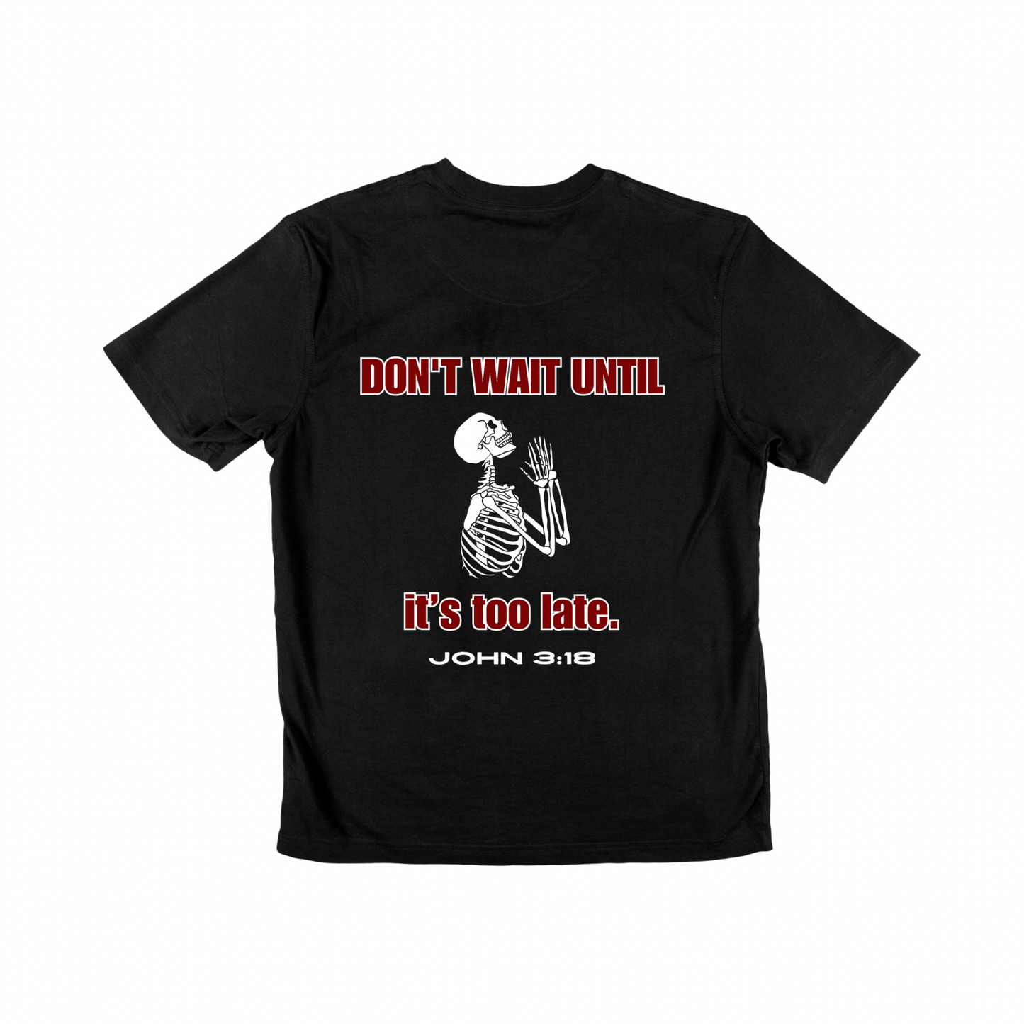 Dont Wait Until  with NLC Logo on sleeve- Short Sleeve